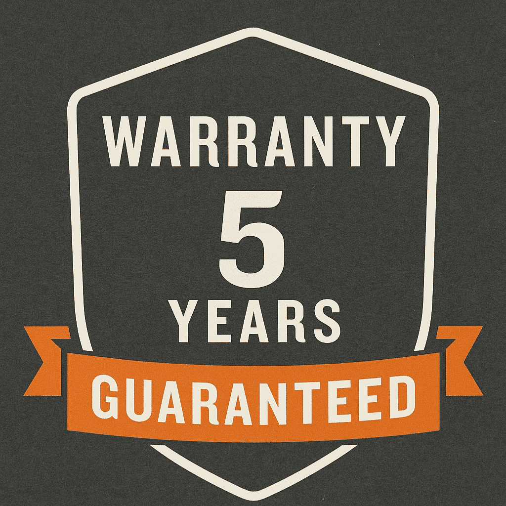Shield-shaped warranty badge with dark background and bold text reading “WARRANTY 5 YEARS GUARANTEED” on an orange ribbon.
